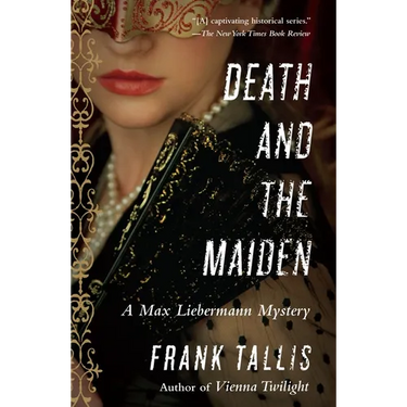 Death and the Maiden: A Max Liebermann Mystery
