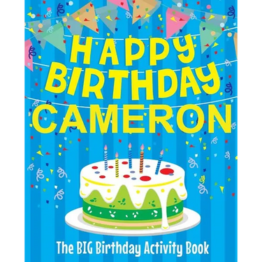 Happy Birthday Cameron - The Big Birthday Activity Book: (Personalized Children's Activity Book)
