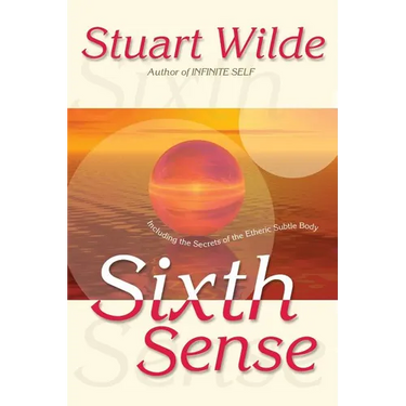 Sixth Sense: Including the Secrets of the Etheric Subtle Body