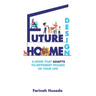 Future Home Design: A Home That Adapts To Different Phases Of Your Life
