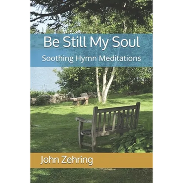 Be Still My Soul: Soothing Hymn Meditations