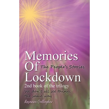 Memories of Lockdown: We don´t all see things the same way