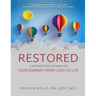 Restored: A Self-Paced Grief Workbook for Your Journey From Loss to Life