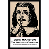 John Marston - The Insatiate Countess: 'If you win power, remember why you wanted it''