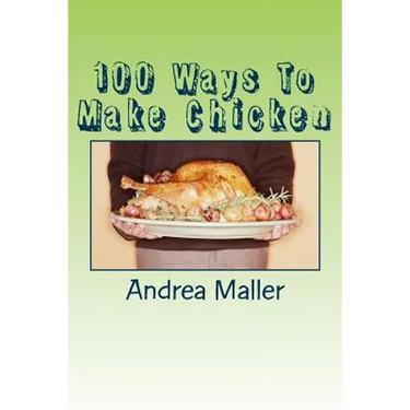 100 Ways To Make Chicken