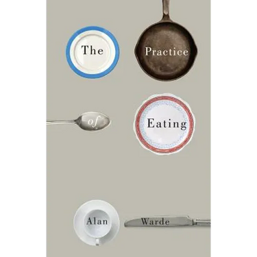 The Practice of Eating