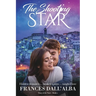The Shooting Star: Hidden treasures ... broken spirits ... tangled love. A second chance contemporary romance