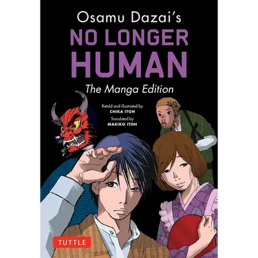 Osamu Dazai's No Longer Human: The Manga Edition