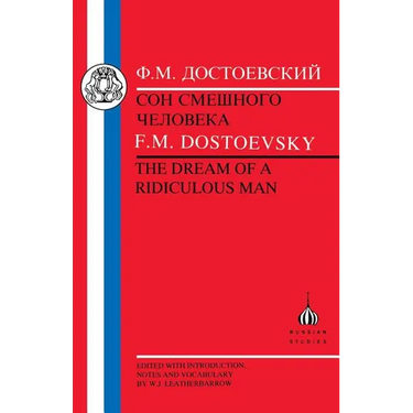 Dostoevsky: Dream of a Ridiculous Man