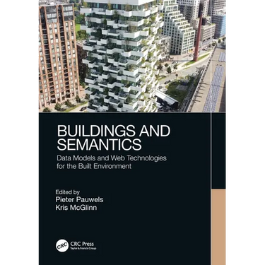 Buildings and Semantics: Data Models and Web Technologies for the Built Environment