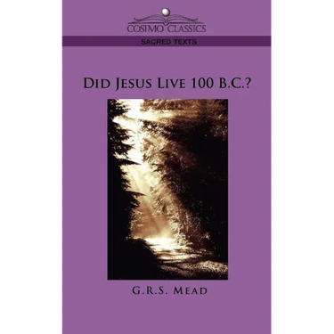 Did Jesus Live 100 B.C.?