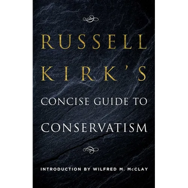 Russell Kirk's Concise Guide to Conservatism