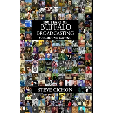 100 Years of Buffalo Broadcasting, Vol.1 1920-1970