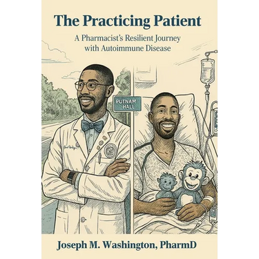 The Practicing Patient A Pharmacist's Resilient Journey with Autoimmune Disease