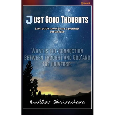 Just Good Thoughts: Look At The World From A Practical Perspective