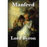 Manfred: A Dramatic Poem of the Byronic Hero