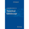 Theoretical Kaleidoscope