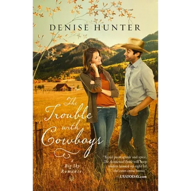 The Trouble with Cowboys: A Clean and Wholesome Romance with a Cowboy Hero