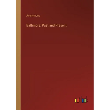 Baltimore: Past and Present