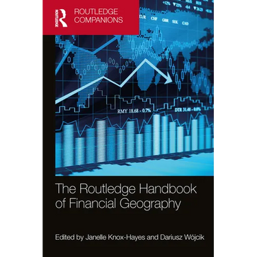 The Routledge Handbook of Financial Geography