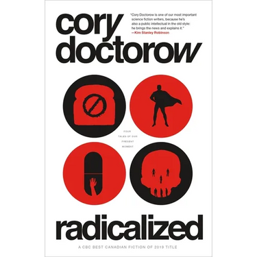 Radicalized: Four Tales of Our Present Moment