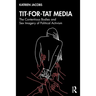Tit-For-Tat Media: The Contentious Bodies and Sex Imagery of Political Activism