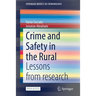 Crime and Safety in the Rural: Lessons from Research