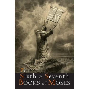 The Sixth and Seventh Books of Moses