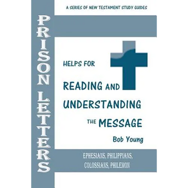 Prison Letters: Ephesians, Philippians, Colossians, Philemon
