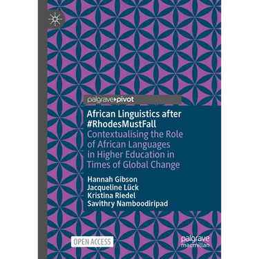 African Linguistics After #Rhodesmustfall: Contextualising the Role of African Languages in Higher Education in Times of Global Change