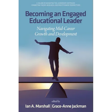 Becoming an Engaged Educational Leader: Navigating Mid-Career Growth and Development