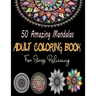 50 Amazing Mandalas Adult coloring Book For Stress Relieving