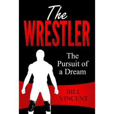 The Wrestler: The Pursuit of a Dream