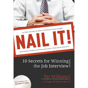 Nail It!: 10 Secrets for Winning the Job Interview