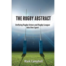 The Rugby Abstract: Unifying Rugby Union and Rugby League into One Sport