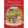 Bedtime Stories for Privileged Children: Charming Tales of Wealth and Entitlement for Tots Who Were Simply Born Better