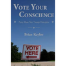 Vote Your Conscience: Party Must Not Trump Principles
