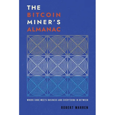The Bitcoin Miner's Almanac