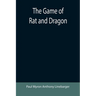 The Game of Rat and Dragon