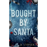 Bought by Santa: A Dark Mafia Christmas Romance