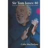 Sir Tom Jones: 80: The early days and the incredible rise of the young Tommy Woodward