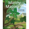 Manny Mapleleaf: A Journey Through the Seasons of Life