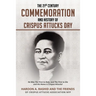 The 21st Century Commemoration and History of Crispus Attucks Day: He Was The First to Defy, and The First to Die and His Name is Crispus Attucks!