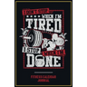 Fitness Calendar Journal: I Don't Stop When I Am Tired I Stop When I Am Done