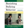 Banishing Bullying Behavior: Transforming the Culture of Peer Abuse