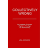 Collectively Wrong: An Analysis Of Human Rights In The Age of Technocracy