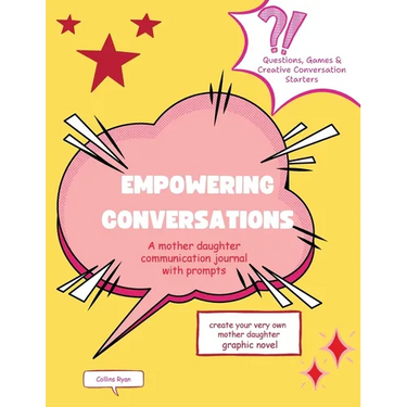 Empowering Conversations: A Mother Daughter Communication Journal with Prompts