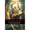 The Nation in History: Historiographical Debates about Ethnicity and Nationalism