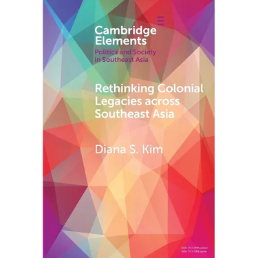 Rethinking Colonial Legacies across Southeast Asia