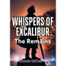 Whispers of Excalibur: The Remains